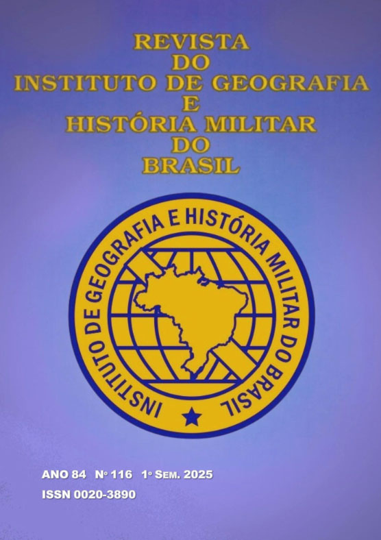 Visualizar v. 84 n. 116 (2025): Revista do Instituto de Geografia e História Militar do Brasil
